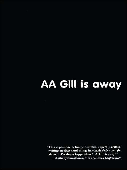 Title details for AA Gill is Away by A.A. Gill - Wait list